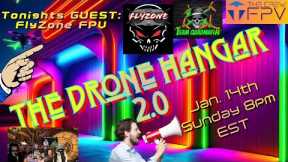 The Drone Hangar 2.0 - Guest FlyZone - Episode 45
