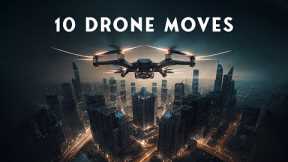 Fly Like the Pros: 10 Cinematic Drone Moves to Rule the Skies