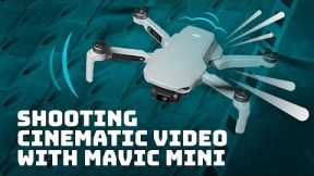 How to shoot cinematic drone video with DJI Mavic Mini