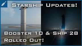 SpaceX Starship Updates! Booster 10 & Ship 28 Rolled Out Back For Launch Preparations! TheSpaceXShow