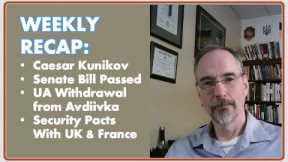 Caesar Kunikov Sunk, Senate Bill Passed, Withdrawal from Avdiivka, Security Pacts UK & France