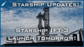 SpaceX Starship Updates! Possible Starship IFT-3 Launch Tomorrow! TheSpaceXShow