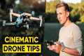 5 PRO TIPS To Shoot Cinematic DRONE