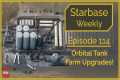Starbase Weekly, Ep.114: Orbital Tank 