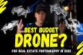 Best Budget drone for real estate