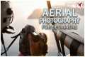 Aerial Photography For Beginners |