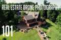 Real Estate Drone Photography 101 -