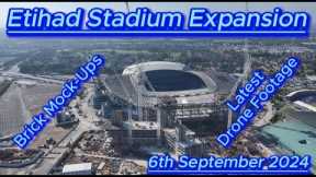 Etihad Stadium Expansion - 6th September 2024 - Latest drone footage -Manchester City FC