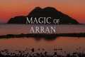 Magic of Arran