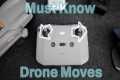6 Must Know Drone Moves for Real