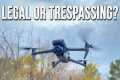 Drones Flying Over Private Property - 