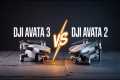 DJI Avata 3 vs Avata 2 – Huge