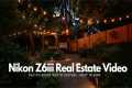 Nikon Z6 iii Real Estate Video - Day