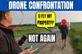 THIS Drone CONFRONTATION Ended my DJI 