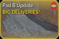 Big News for Pad B Deliveries + ONE